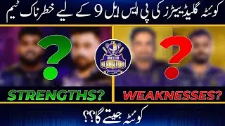 PSL 9 Quetta Gladiators Squad Analysis | PSL 2024 Quetta Gladiators Squad 2024 | PSL 9