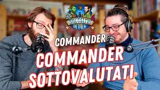 CINQUE COMMANDER SOTTOVALUTATI! - Provare per credere! - Magic the Gathering EDH