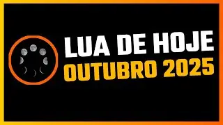 Qual a Lua Hoje? OUTUBRO 2025 | Fases da Lua OUTUBRO 2025 | Calend&aacute;rio Lunar OUTUBRO 2025