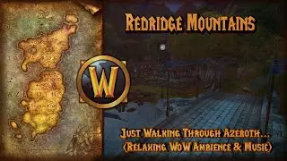 1 Hour Relaxing Walk In Redridge Mountains - Music & Ambience - WoW