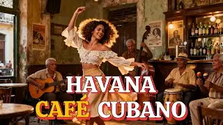 Caf&eacute; Cubano Playlist 🌹 Son Cubano, Cha-Cha & Latin Jazz | Chill Havana Caf&eacute; Music | Nada Havana