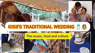 HOW KISII'S CELEBRATE TRADITIONAL WEDDING | Meet the bride and groom 💍