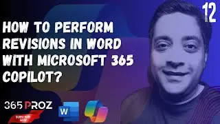 👉 How to perform revisions in word with Microsoft 365 Copilot? (Part 12)