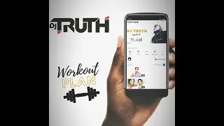 Dj Truth x WorkOut Plan