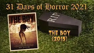 The Boy (2015) - 31 Days of Horror 2021 - Movie 6