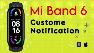 Custome Notifications in Mi Band 6 | iPhone