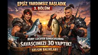 Metin2 Ruby Lucifer | EPİZ YARDIMSIZ BAŞLADIK! ⚔️ Savaşçıyı 30 YAPTIK – Balık Keyfi 🎣 | Bölüm 3