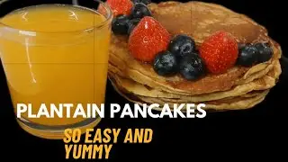 How to Make Plantain Pancakes | Easy Plantain Recipe for Breakfast