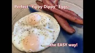 Perfect Yippy Dippy Eggs