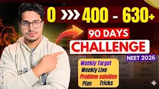 NEET 2026: 90 Days Challenge to Score 400&ndash;600 | Weekly Targets, Timetable & Support