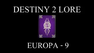 Destiny 2 Lore - Tales Of The Forgotten - Europa - 9