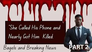 PART 2 Chapter Two &ndash; Bagels and Breaking News