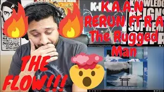 [REACTION] @KAANLIFEMUSIC - RERUN FT @RAtheRuggedManTV