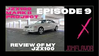 Episode 9: New JZX100 Mark II Grande
