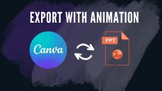 How to Export Canva Presentation with Animation to PowerPoint | Keep Canva Animations in PPT