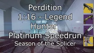 Perdition Legend - 1:16 Hunter Platinum Speedrun - Season of the Splicer