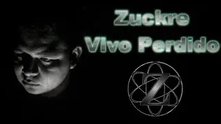 Zuckre - Vivo perdido (Video oficial)