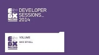 Volume - with Mike Bithell - EGX Rezzed 2014