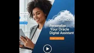 Oracle Fusion Cloud Chatbot – How to Tailor Oracle Digital Assistant to Your Needs