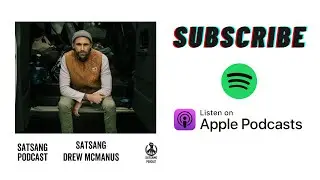 Satsang Podcast - Drew McManus
