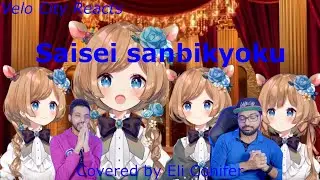 [Velo City reacts] Saisei sanbikyoku covered Eli Conifer