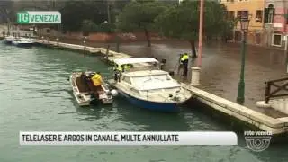 TG VENEZIA (30/05/2017) - TELELASER E ARGOS IN CANALE, MULTE ANNULLATE