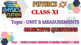 MCQ|PHYSICS |CLASS-11|UNIT&MEASUREMENTS |BY PHYSICS TUITION 