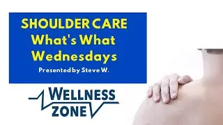 SHOULDER CARE | What's What Wednesdays | Best Buy Wellness Zone