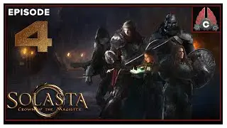 CohhCarnage Plays Solasta: Crown of the Magister Early Access - Episode 4