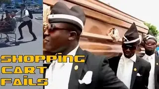 SHOPPING CART FAILS - (COFFIN DANCE - MEME COMPILATION) 2020 | KesoTube