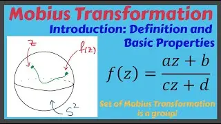 Introduction to Mobius Transformation! Set of Mobius Transformation Forms a Group!