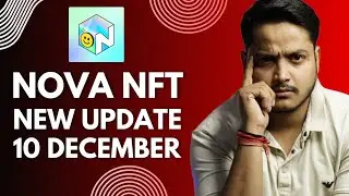 Nova NFT New Update| Nova NFT Update 10 December| Nova NFT Official Announcement| 