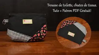 Comment coudre une trousse de toilette en chutes de tissus - Patron Gratuit - Couture Facile Mimi