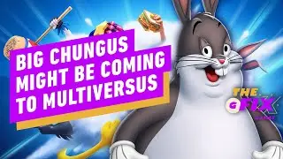 Why Big Chungus Might Be Coming to MultiVersus - IGN Games Fix