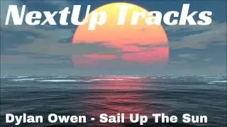 Dylan Owen - Sail up the sun