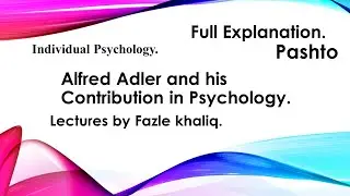 Alfred Adler  and his contribution. #Individual Psychology. #Psychoanalytical theory. New Freudian.