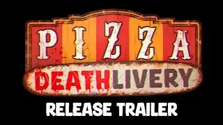 Pizza Deathlivery - Release Trailer