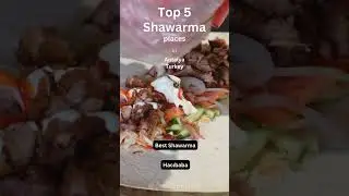 Top 5 Shawarma places in Antalya, Turkey!