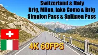 4K Switzerland & Italy. Brig, Milan, lake Como & Bellinzona. Simplon Pass & Splügen Pass.