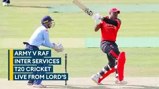 Army v RAF T20 Cricket LIVE – Inter Services Championships from Lord’s