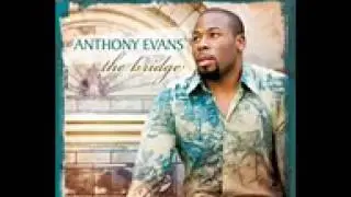 Anthony Evans   Lord I Give You My Heart