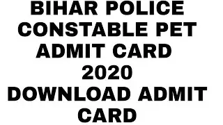 Bihar police Physical admit card 2020/bihar police constable physical date 2020/ Bihar police