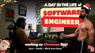 Day in the Life of a Software Engineer | Working on Christmas | Gym, Family Celebration & WFH | EP-3