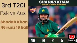 3rd T20I Shadab Batting 19 ball 46 runz Pak Vs Aus #cricket #cricketlover #cricketnews 