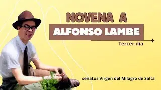 Novena a ALFONSO LAMBE 3er Día