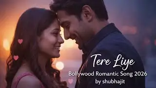 Tere Liye | Romantic Bollywood Song 2026 | Shubhajit | Melody Strings Official
