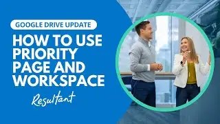 Tips for Using Priority Page and Workspaces In Drive