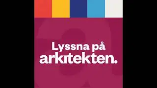 Lyssna på Arkitekten 29 januari