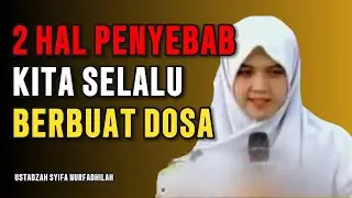 TERNYATA INI !! PENYEBAB KITA SELALU BERBUAT DOSA #youtubemsr7 #ustadzahsyifa