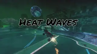 Heat Waves (Rocket League Montage)
